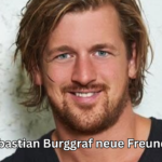 Sebastian Burggraf neue Freundin: Was ist 2026 wirklich bekannt?